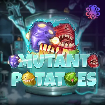 Mutant Potatoes - XTRAPLAY88