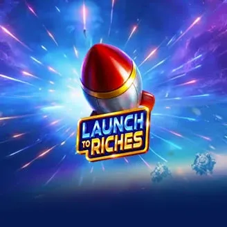 Launch to Riches - XTRAPLAY88