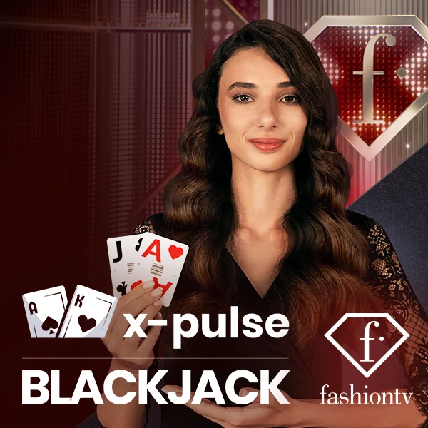 FashionTV X-Pulse Blackjack - XTRAPLAY88