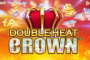 Double Heat: Crown - XTRAPLAY88