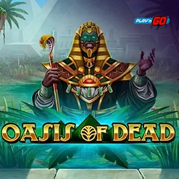 Oasis of Dead - XTRAPLAY88