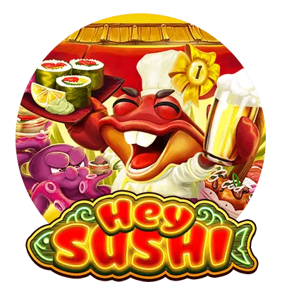 Hey Sushi - XTRAPLAY88