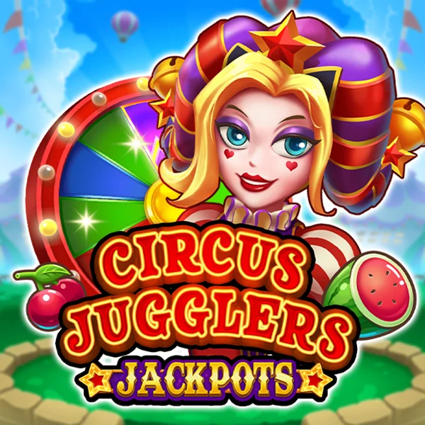 Circus Jugglers Jackpots - XTRAPLAY88