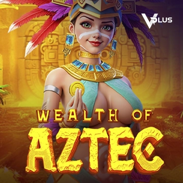 Wealth of Aztec - XTRAPLAY88