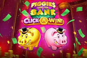 Playtech : Piggies and the Bank: Click-A-Win - XTRAPLAY88